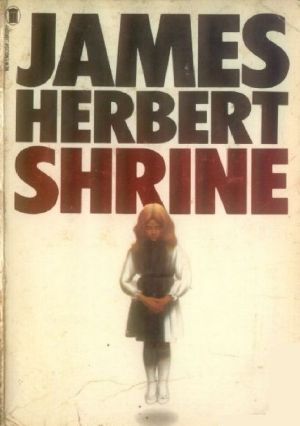 [James Herbert The Shr 01] • Microsoft Word - _James Herbert_ the Shrine V2